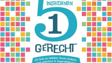 Nieuw kookboek: 5 ingrediënten, 1 gerecht